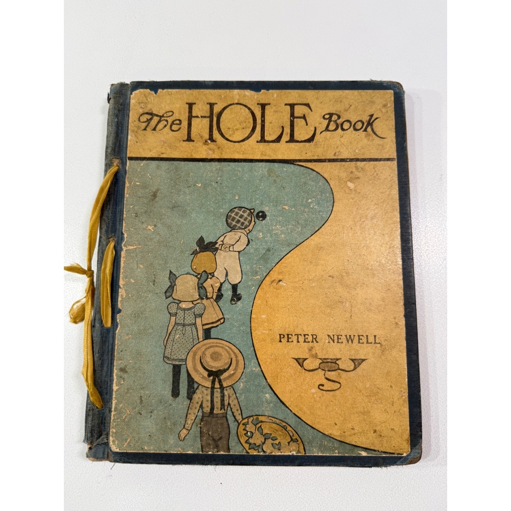1908 First Edition The Hole Book Peter Newell Harper & Brothers Antique Book